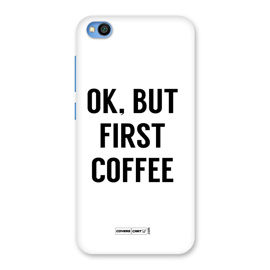 OK But First Coffee (White) Back Case for Redmi Go