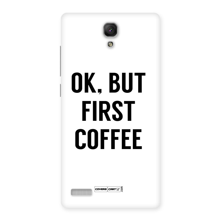 OK But First Coffee (White) Back Case for Redmi Note Prime
