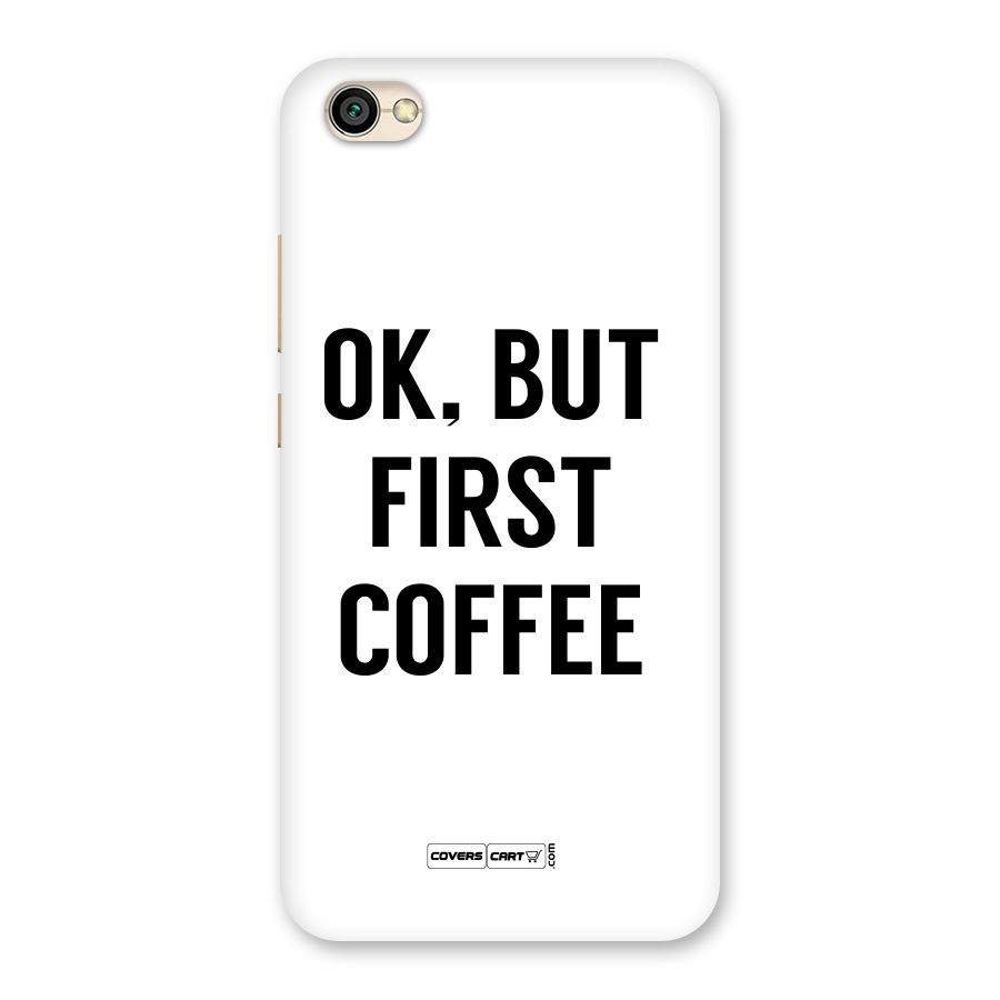 OK But First Coffee (White) Back Case for Redmi Y1 Lite