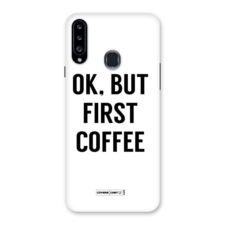 OK But First Coffee (White) Back Case for Samsung Galaxy A20s