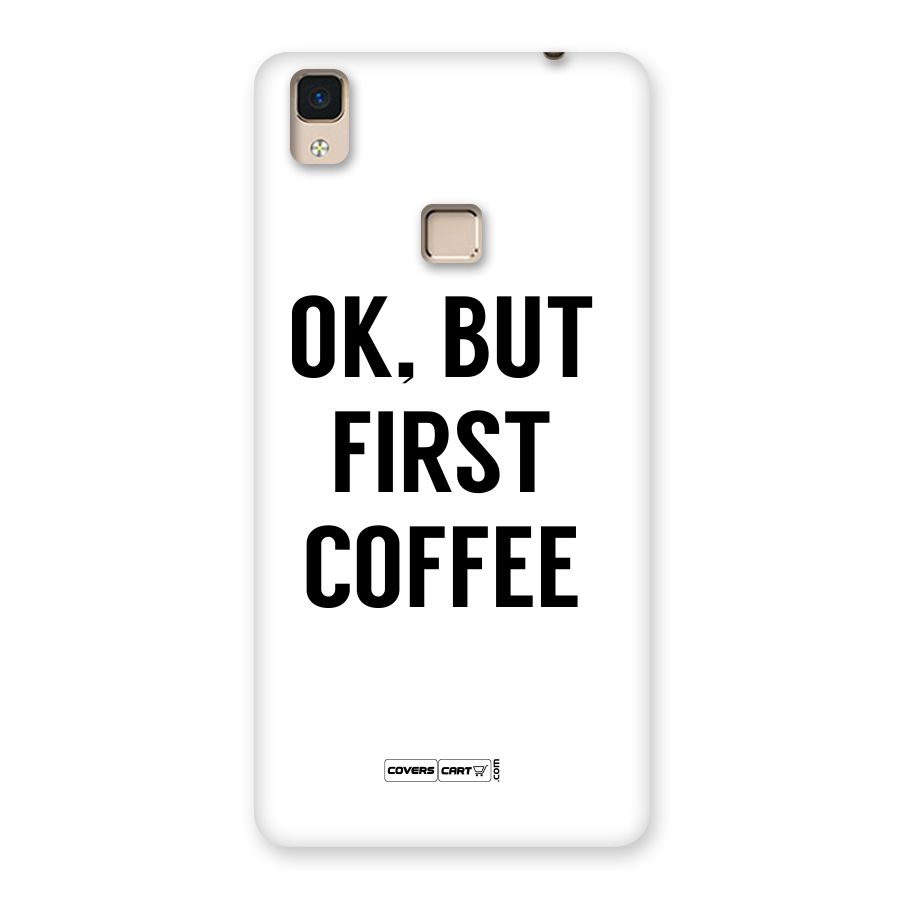 OK But First Coffee (White) Back Case for V3 Max