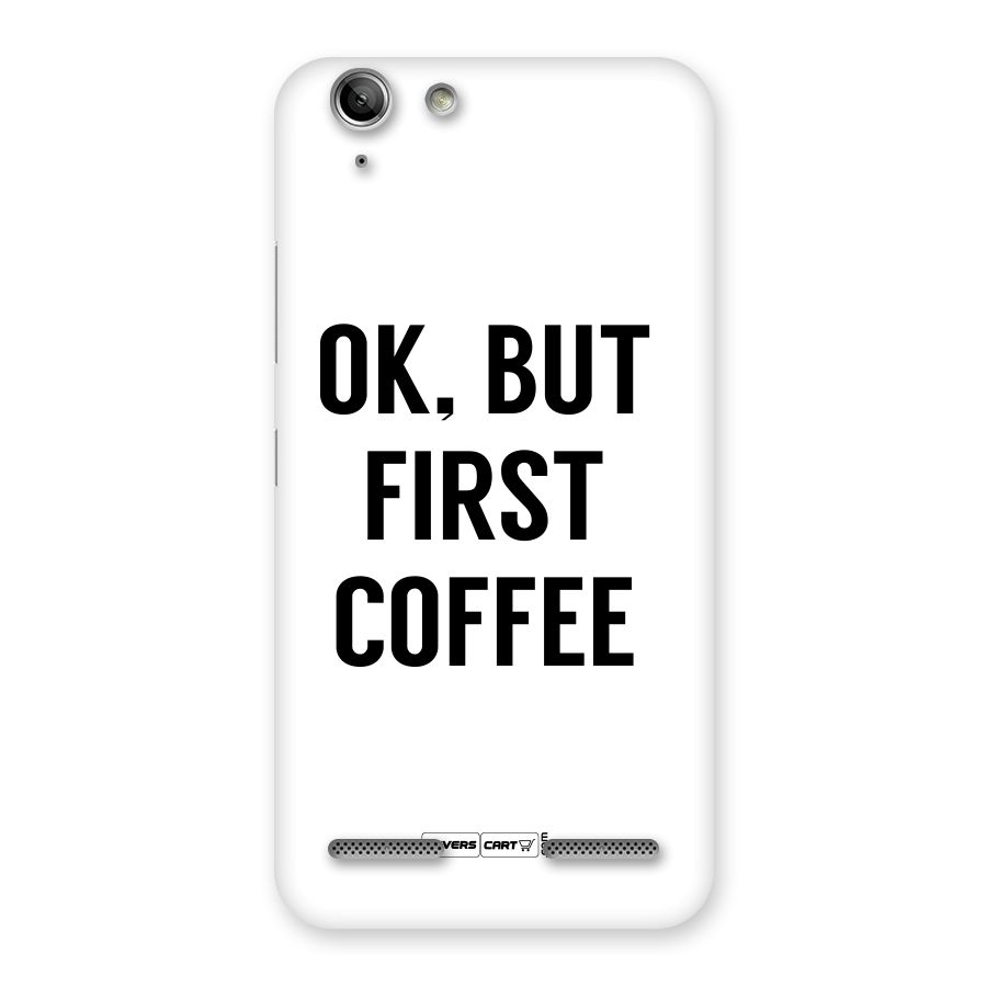 OK But First Coffee (White) Back Case for Vibe K5 Plus