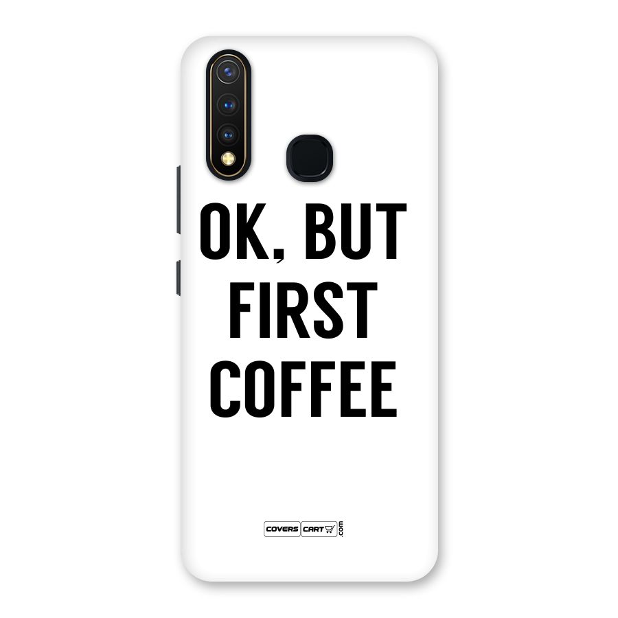 OK But First Coffee (White) Back Case for Vivo U20