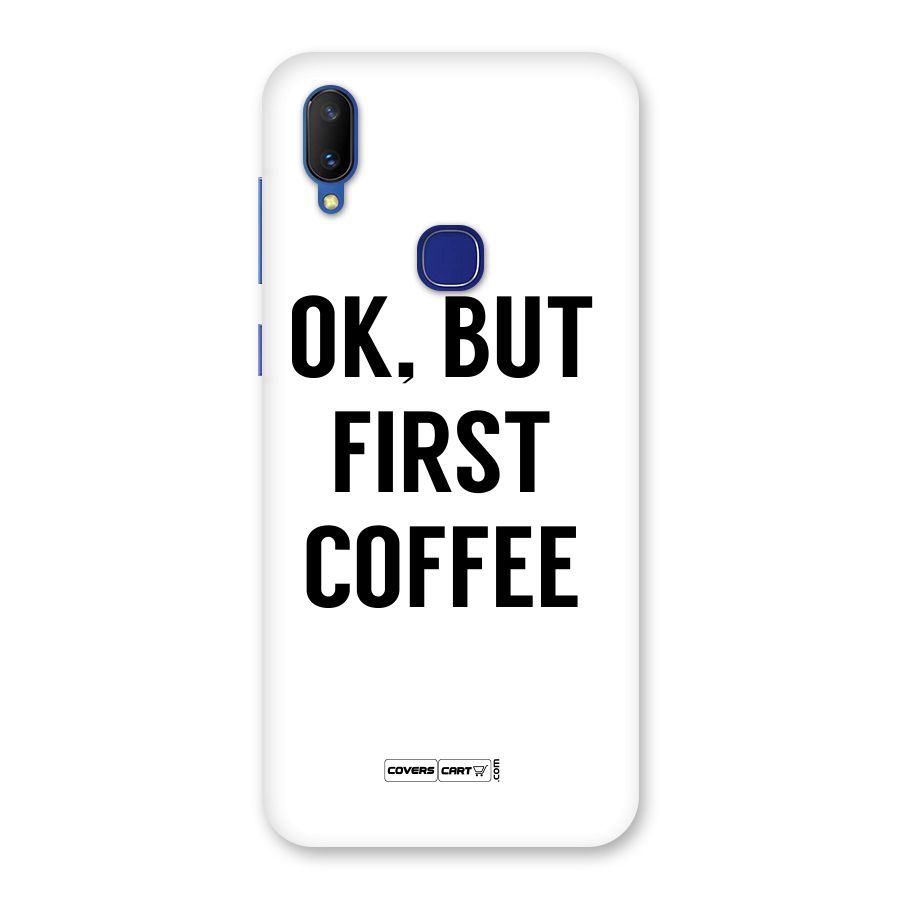 OK But First Coffee (White) Back Case for Vivo V11