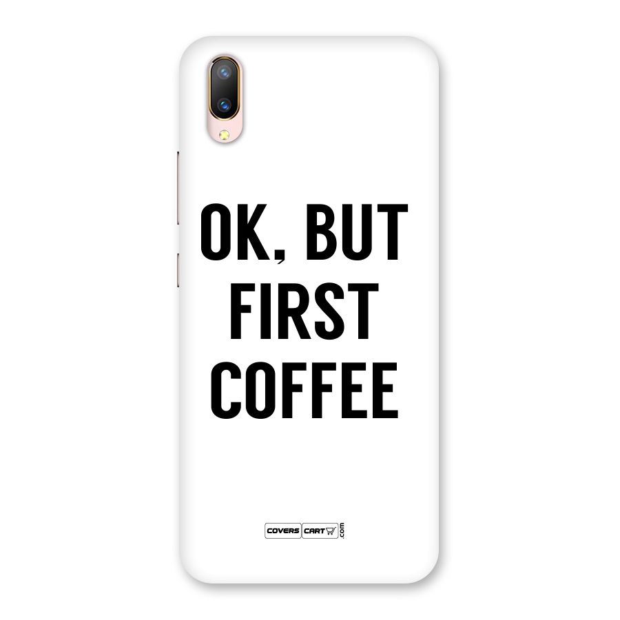 OK But First Coffee (White) Back Case for Vivo V11 Pro
