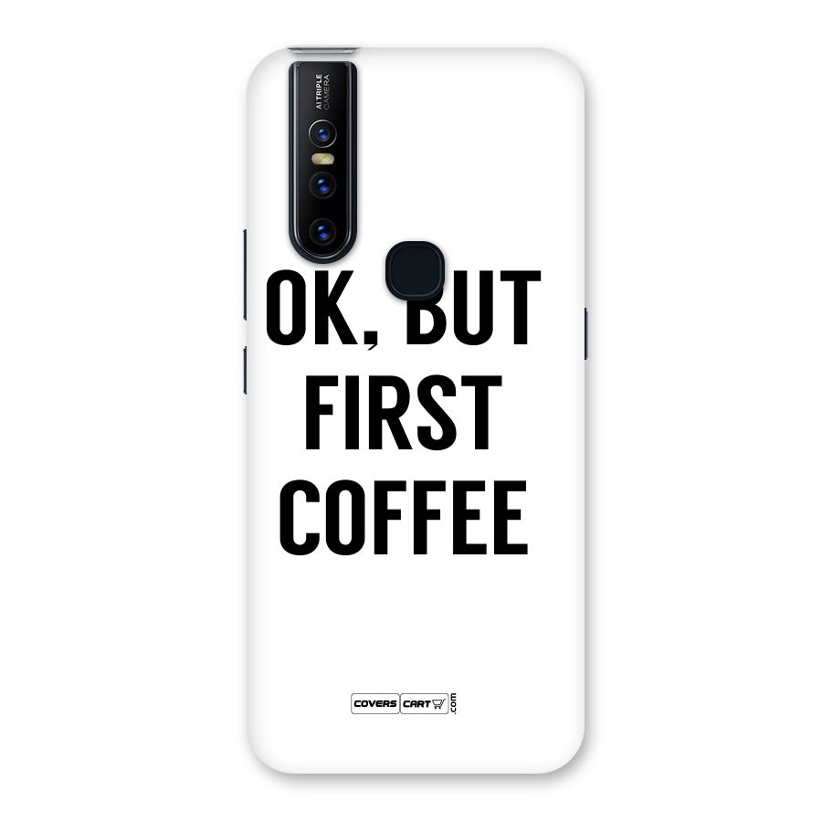 OK But First Coffee (White) Back Case for Vivo V15