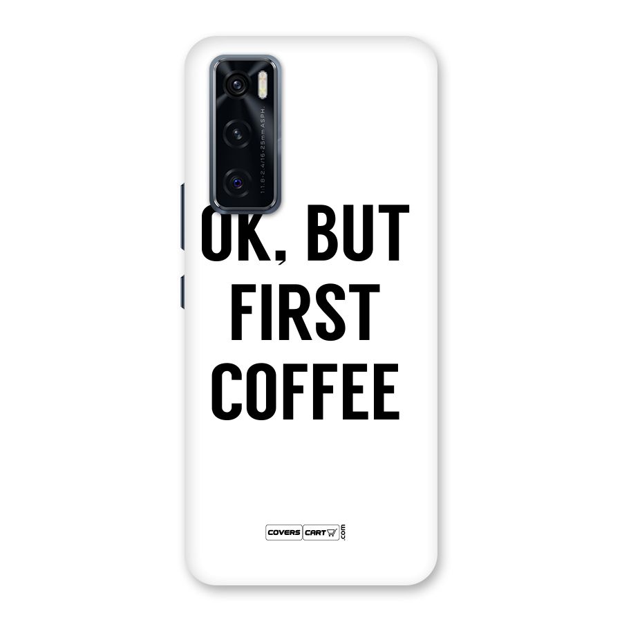 OK But First Coffee (White) Back Case for Vivo V20 SE