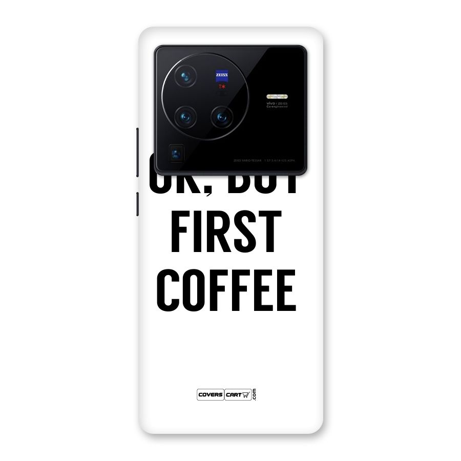 OK But First Coffee (White) Back Case for Vivo X80 Pro