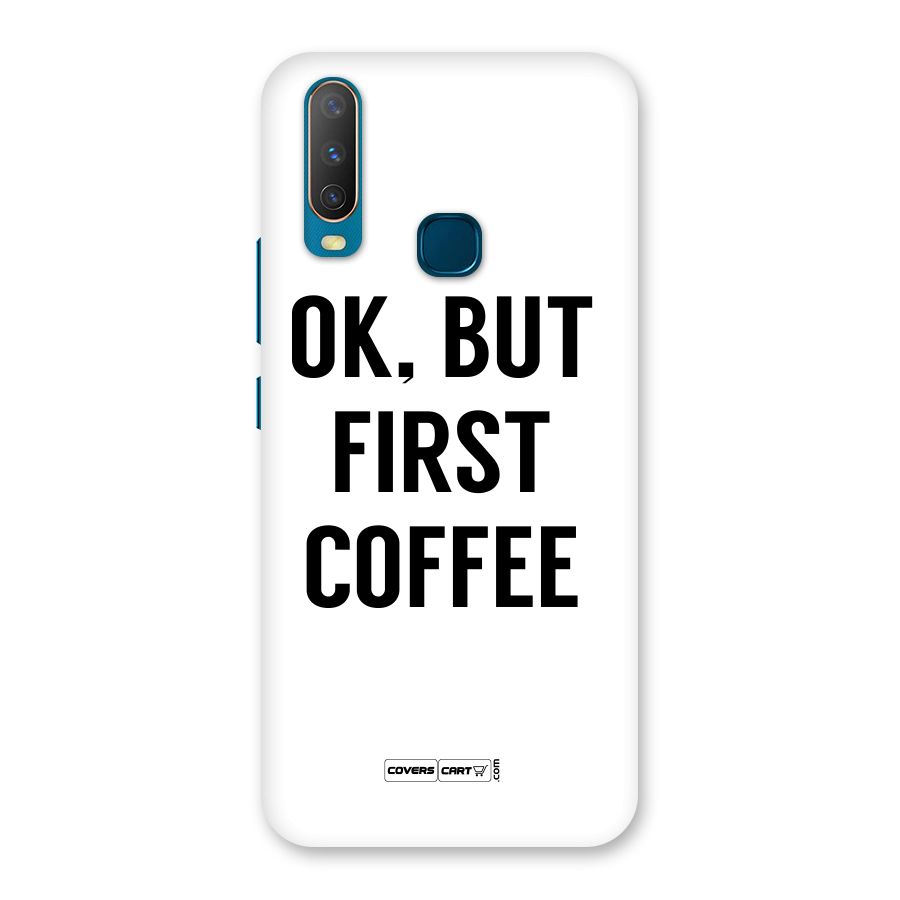 OK But First Coffee (White) Back Case for Vivo Y17