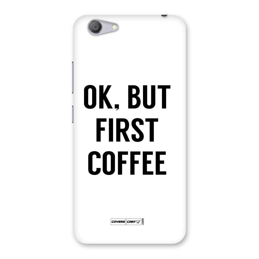 OK But First Coffee (White) Back Case for Vivo Y53