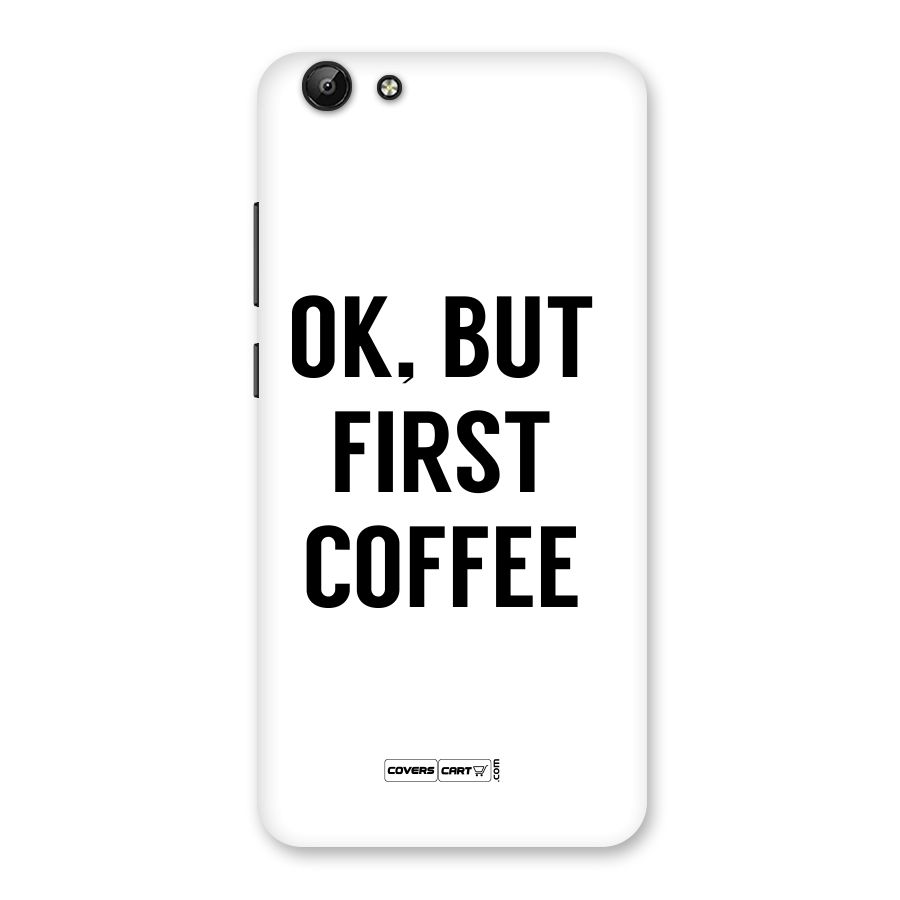 OK But First Coffee (White) Back Case for Vivo Y69