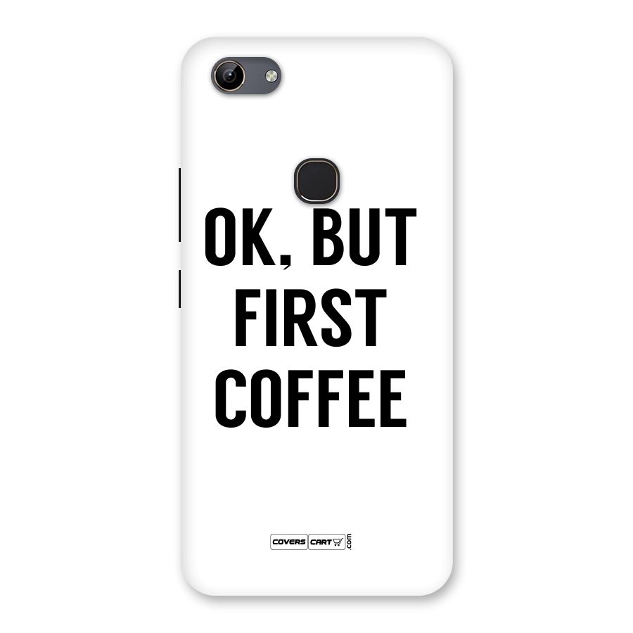 OK But First Coffee (White) Back Case for Vivo Y81