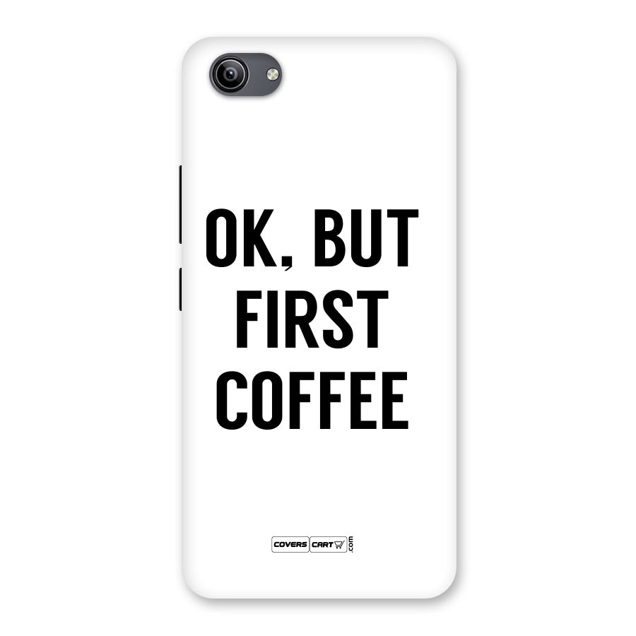 OK But First Coffee (White) Back Case for Vivo Y81i