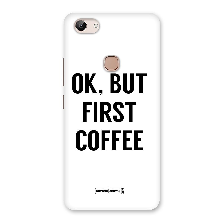 OK But First Coffee (White) Back Case for Vivo Y83