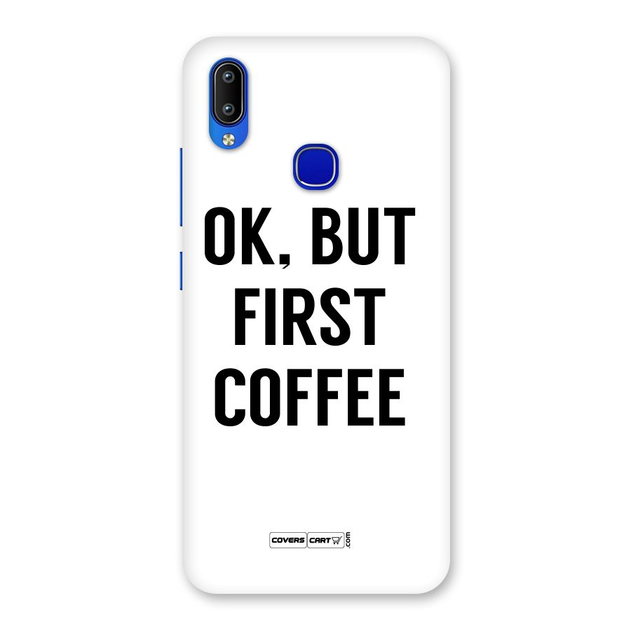 OK But First Coffee (White) Back Case for Vivo Y91