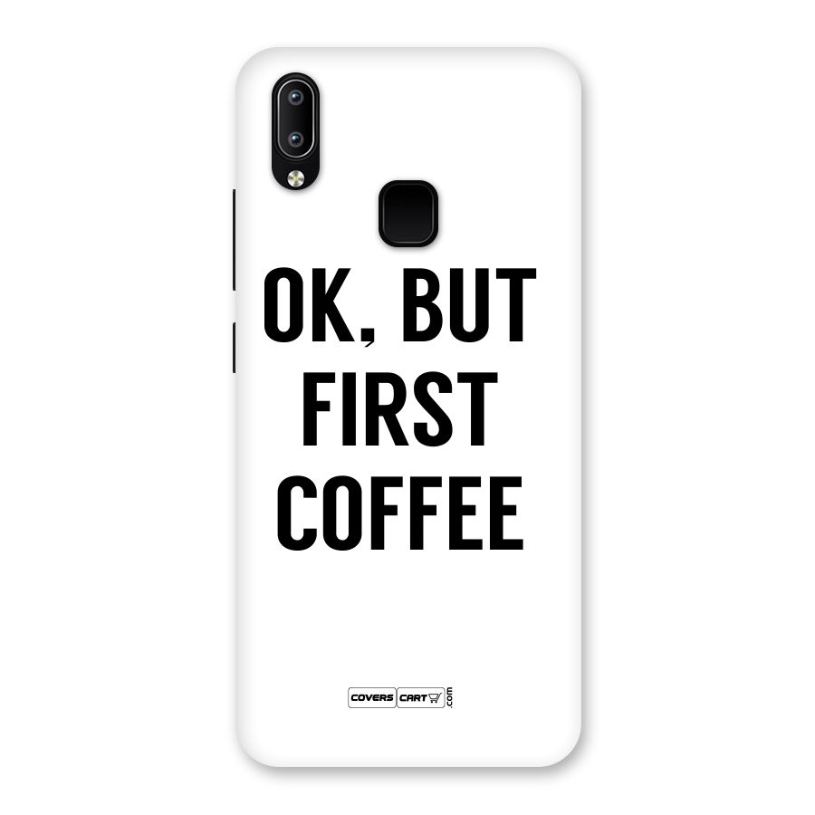 OK But First Coffee (White) Back Case for Vivo Y93