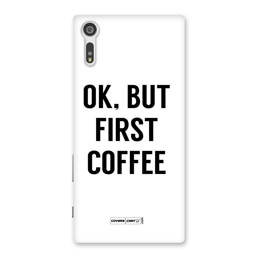 OK But First Coffee (White) Back Case for Xperia XZ