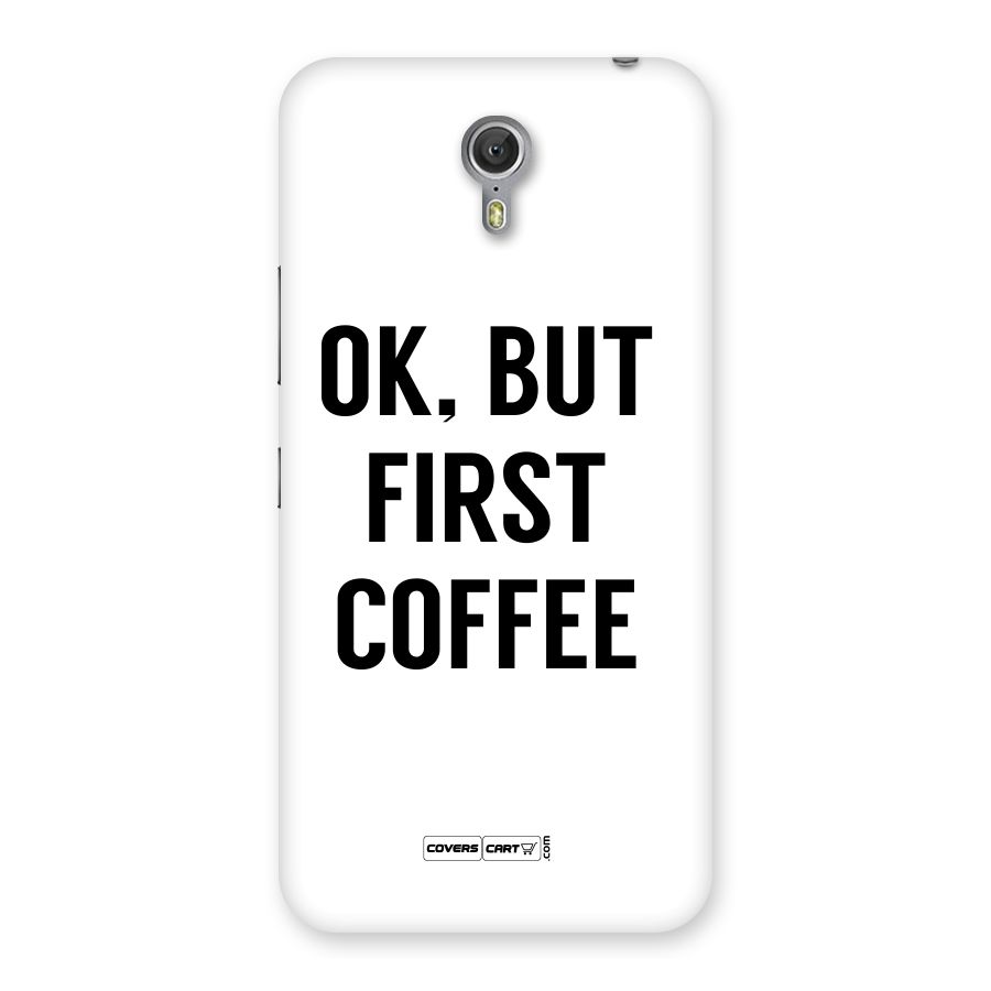 OK But First Coffee (White) Back Case for Zuk Z1