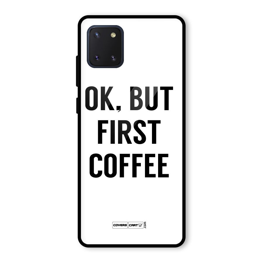 OK But First Coffee (White) Glass Back Case for Galaxy Note 10 Lite