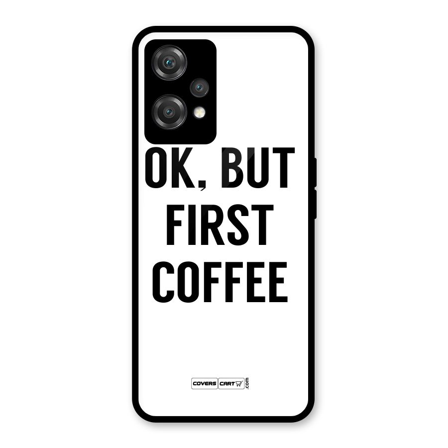 OK But First Coffee (White) Glass Back Case for OnePlus Nord CE 2 Lite 5G
