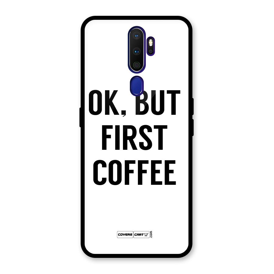OK But First Coffee (White) Glass Back Case for Oppo A9 (2020)