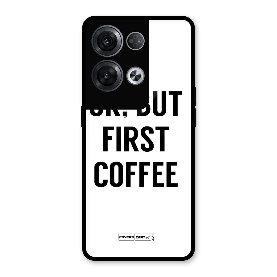 OK But First Coffee (White) Glass Back Case for Oppo Reno8 Pro 5G
