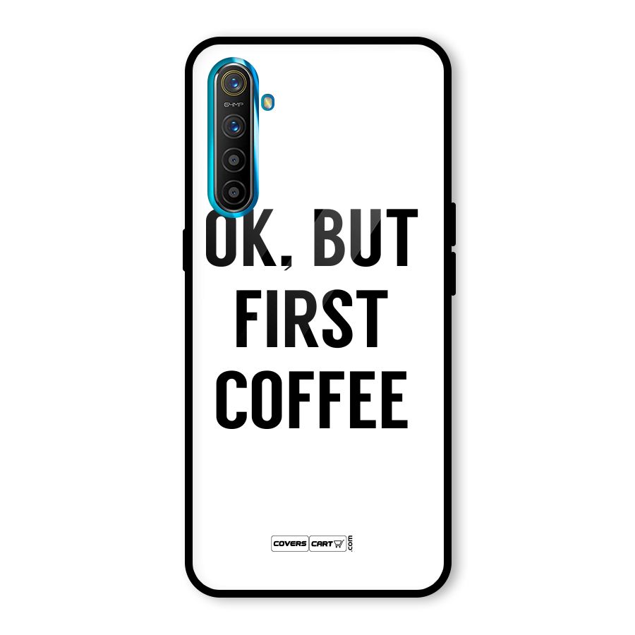 OK But First Coffee (White) Glass Back Case for Realme XT