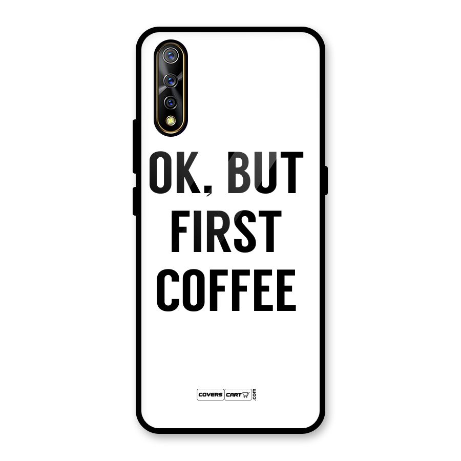 OK But First Coffee (White) Glass Back Case for Vivo S1