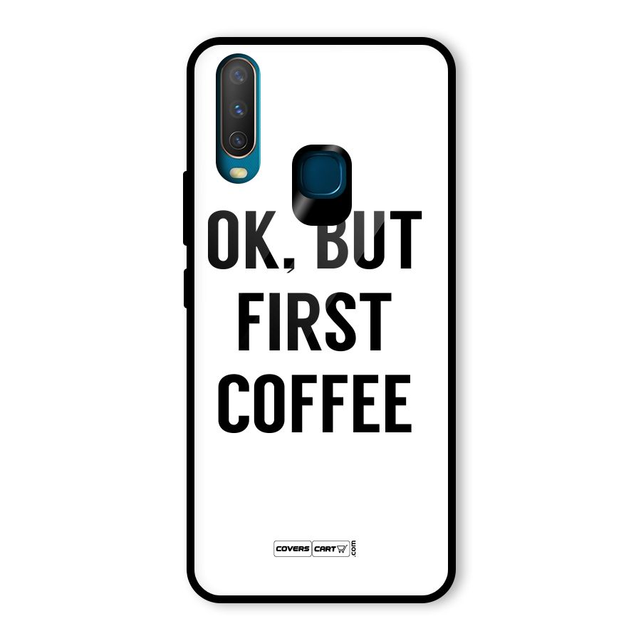 OK But First Coffee (White) Glass Back Case for Vivo Y15