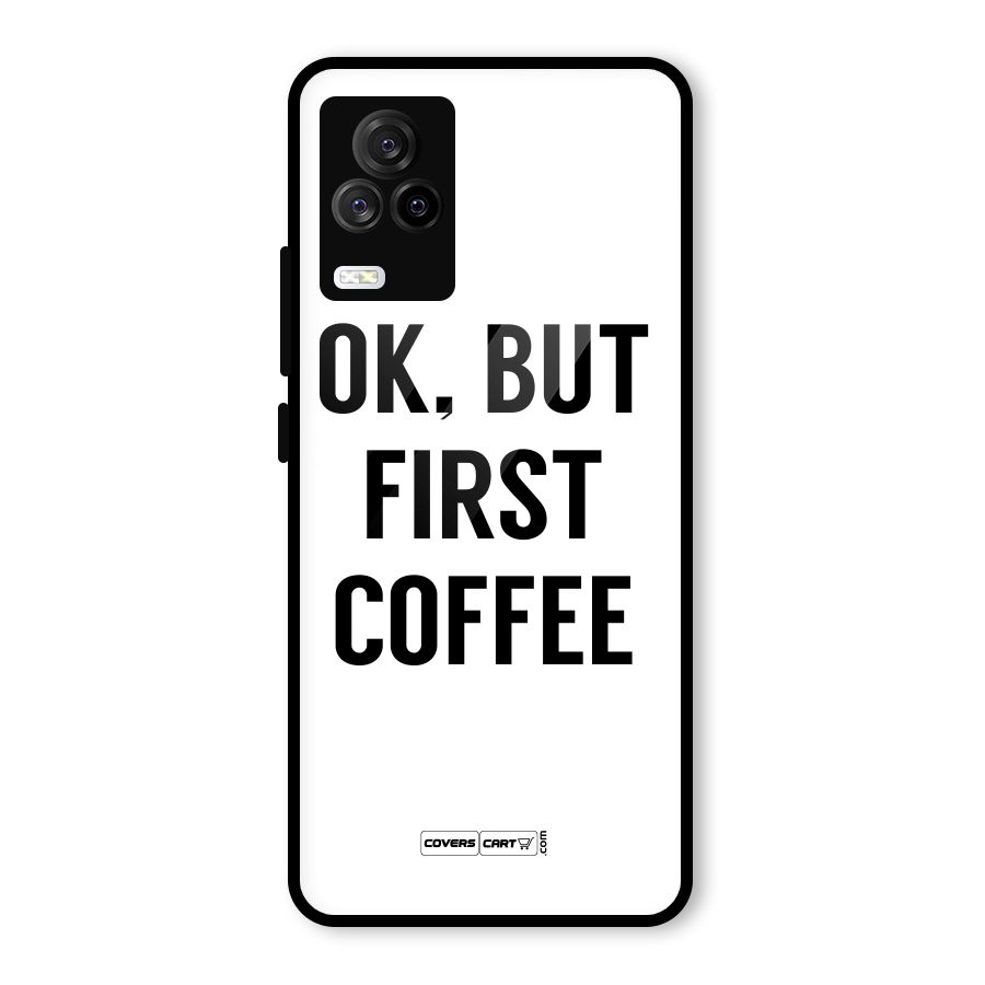 OK But First Coffee (White) Glass Back Case for Vivo iQOO 7 Legend 5G