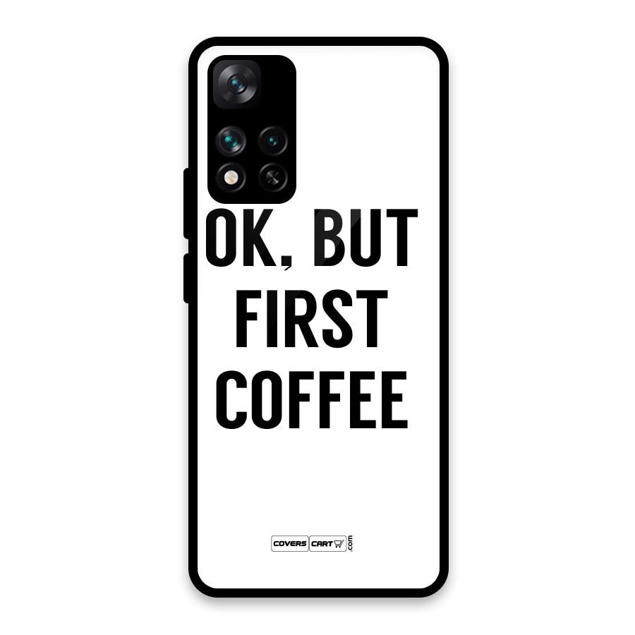 OK But First Coffee (White) Glass Back Case for Xiaomi 11i 5G