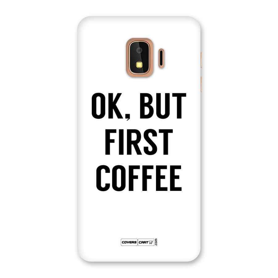 OK But First Coffee Back Case for Galaxy J2 Core
