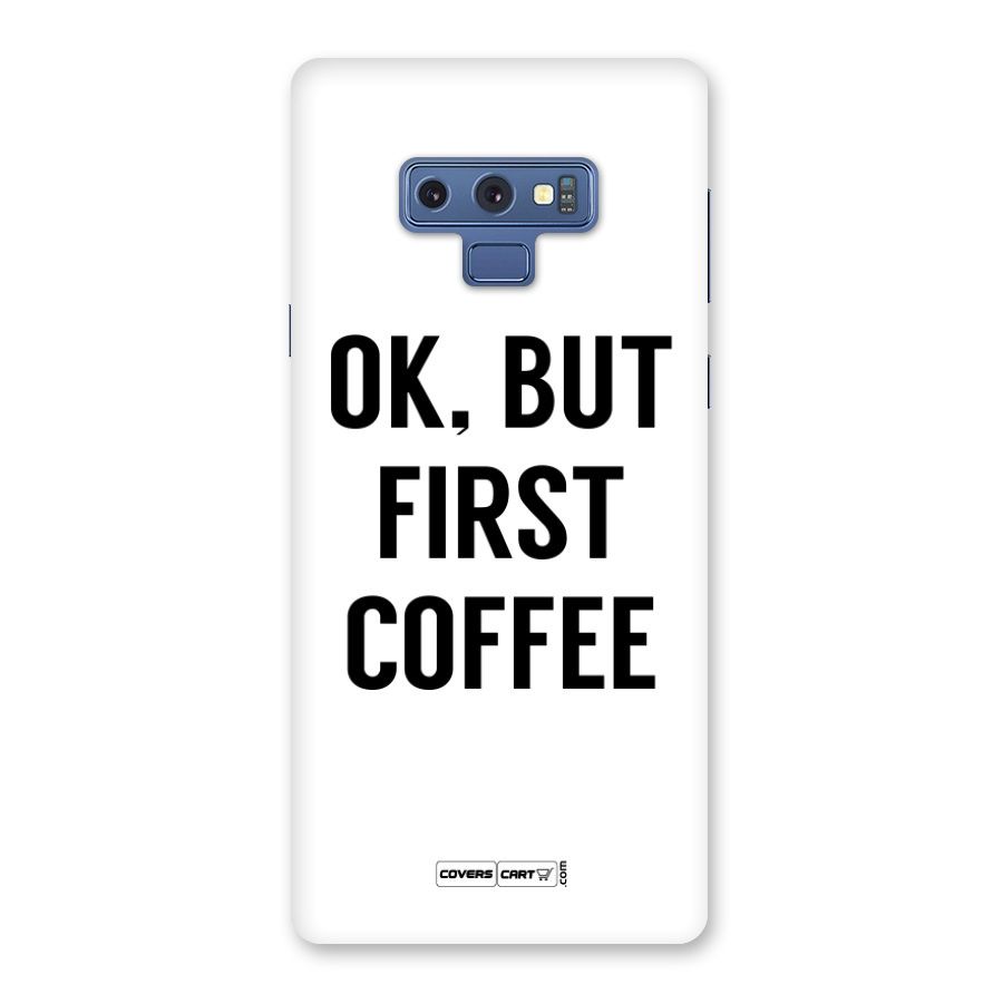 OK But First Coffee Back Case for Galaxy Note 9