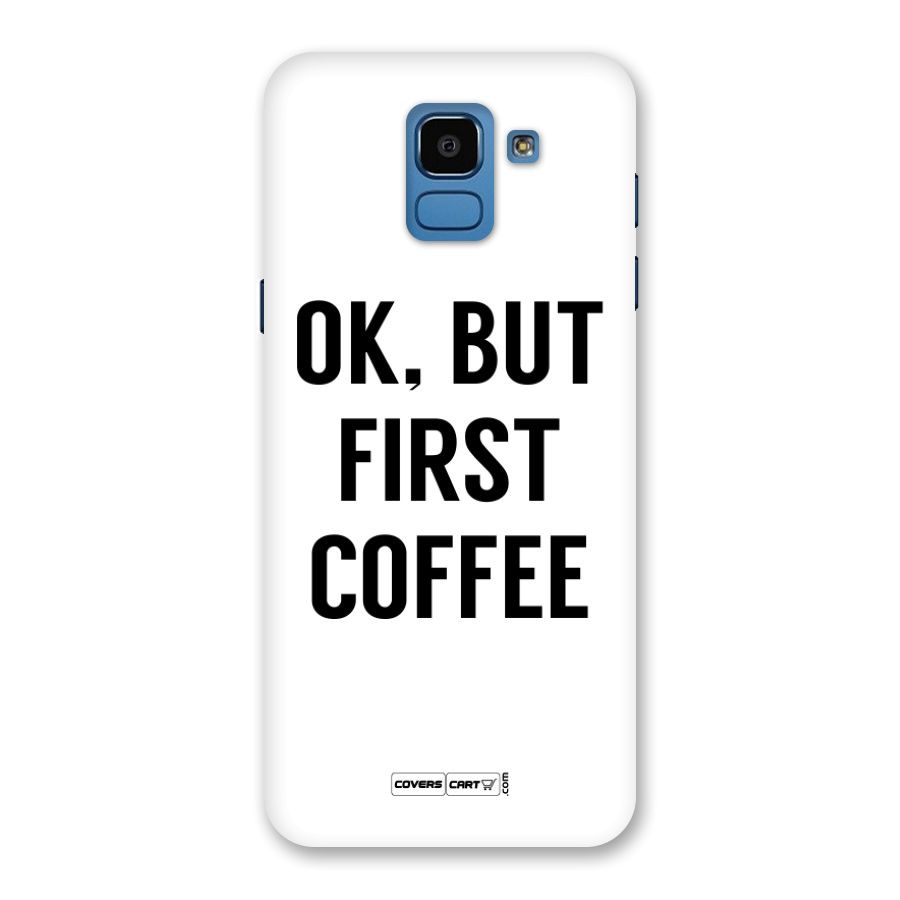 OK But First Coffee Back Case for Galaxy On6
