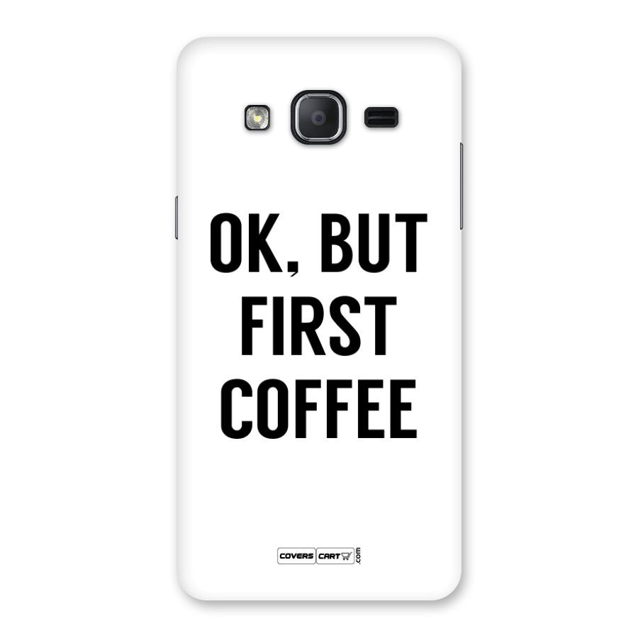 OK But First Coffee Back Case for Galaxy On7 2015