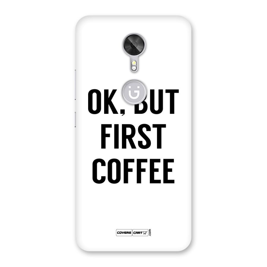 OK But First Coffee Back Case for Gionee A1