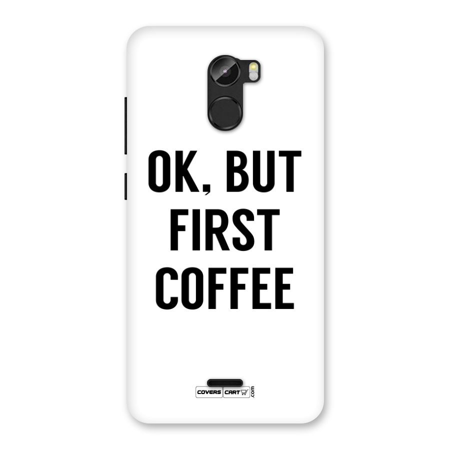 OK But First Coffee Back Case for Gionee X1