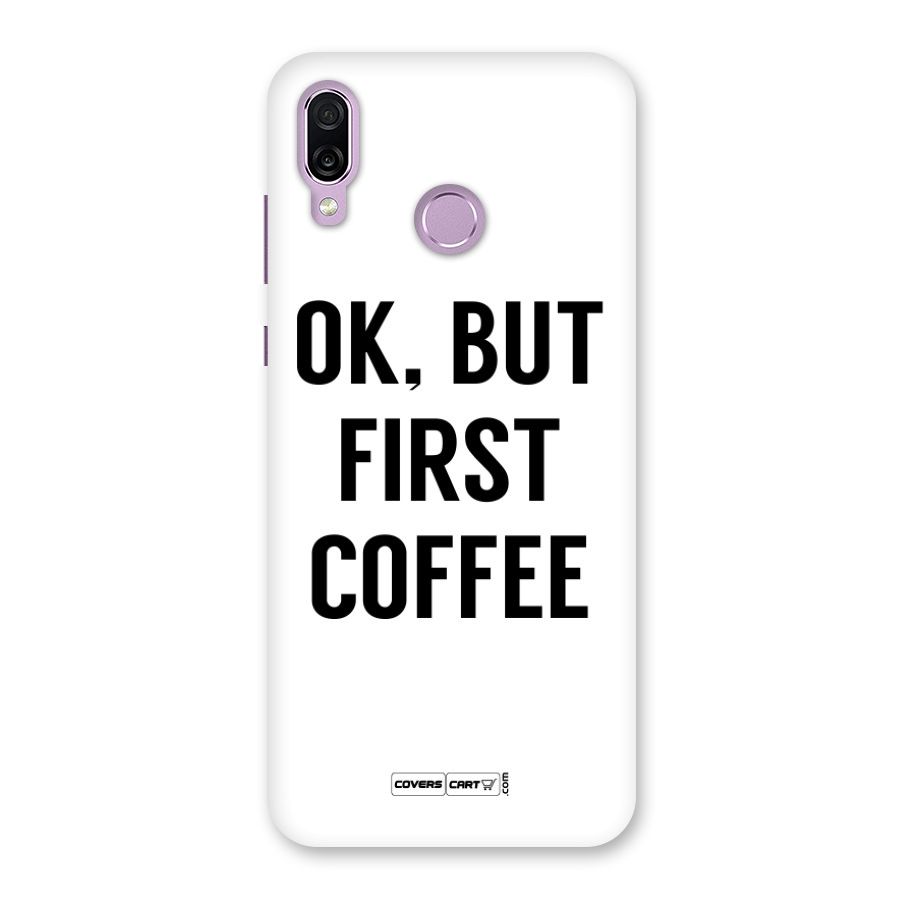 OK But First Coffee Back Case for Honor Play