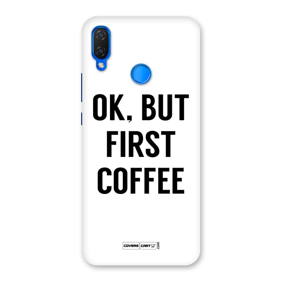 OK But First Coffee Back Case for Huawei P Smart+
