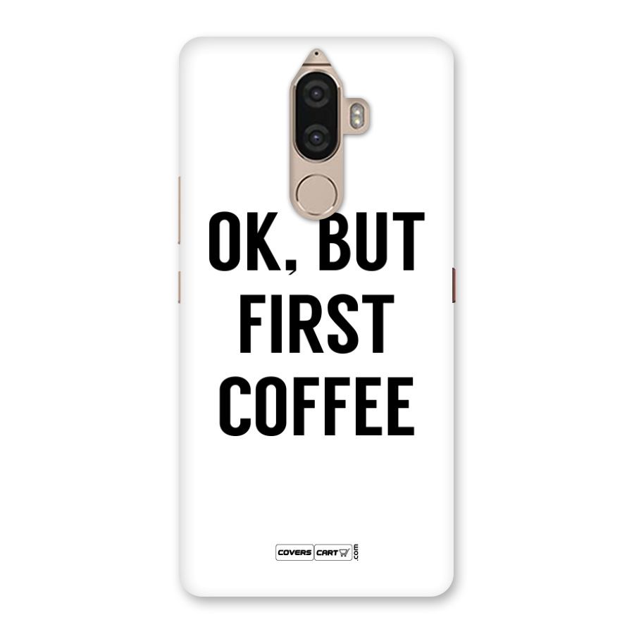 OK But First Coffee Back Case for Lenovo K8 Note
