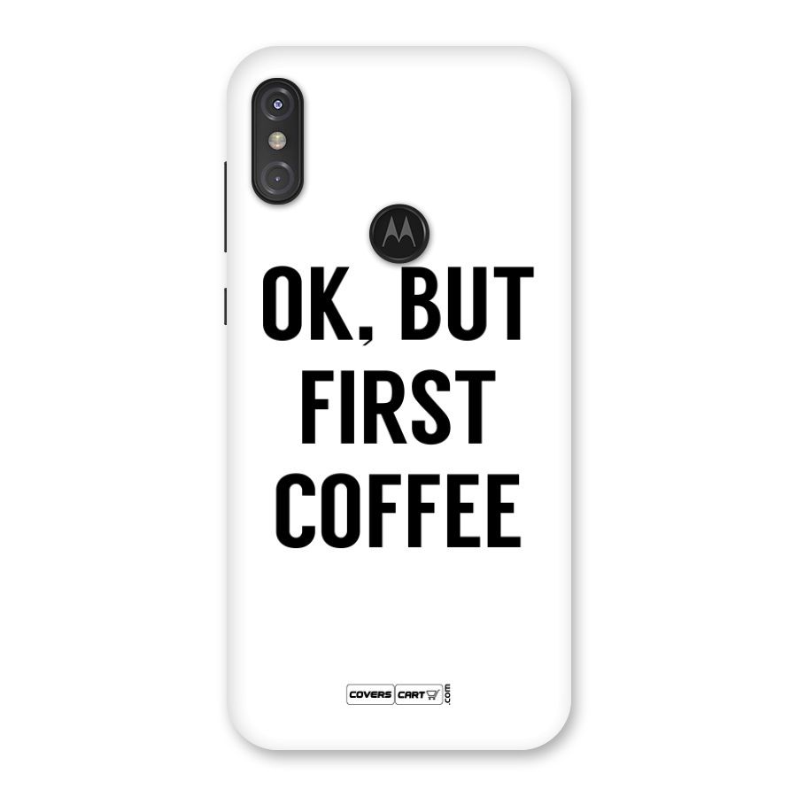 OK But First Coffee Back Case for Motorola One Power