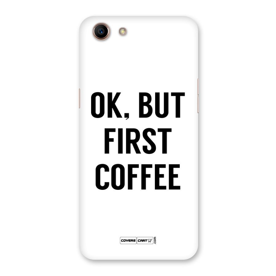 OK But First Coffee Back Case for Oppo A83 (2018)