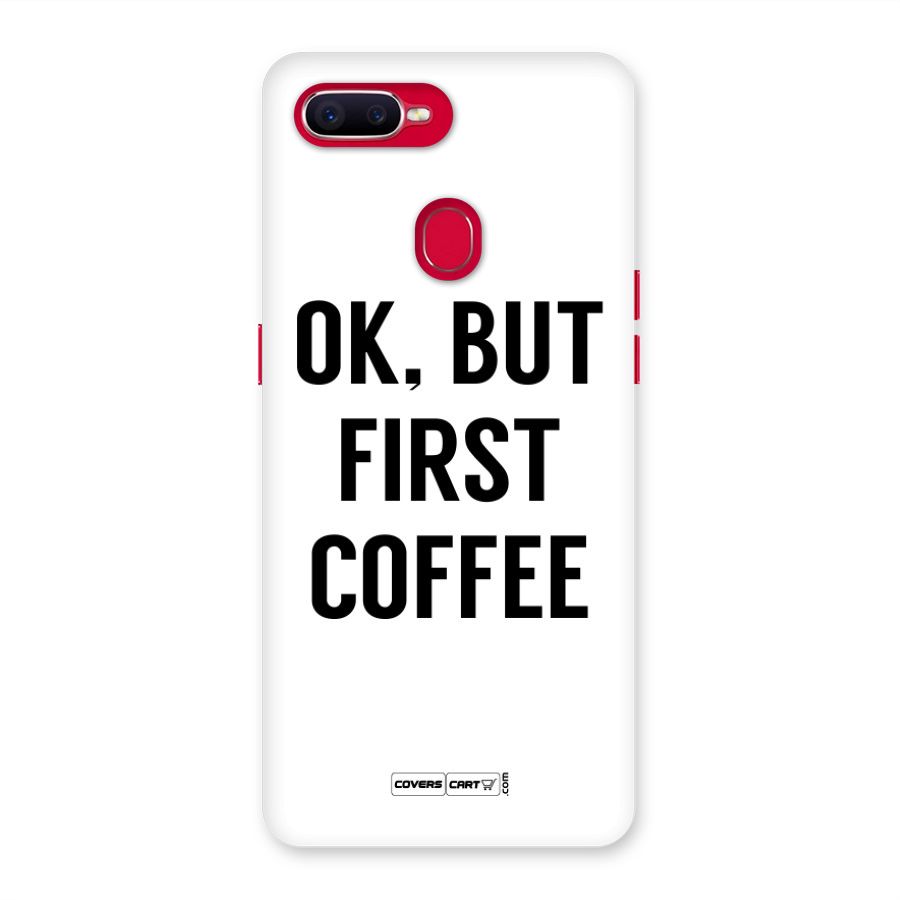 OK But First Coffee Back Case for Oppo F9 Pro