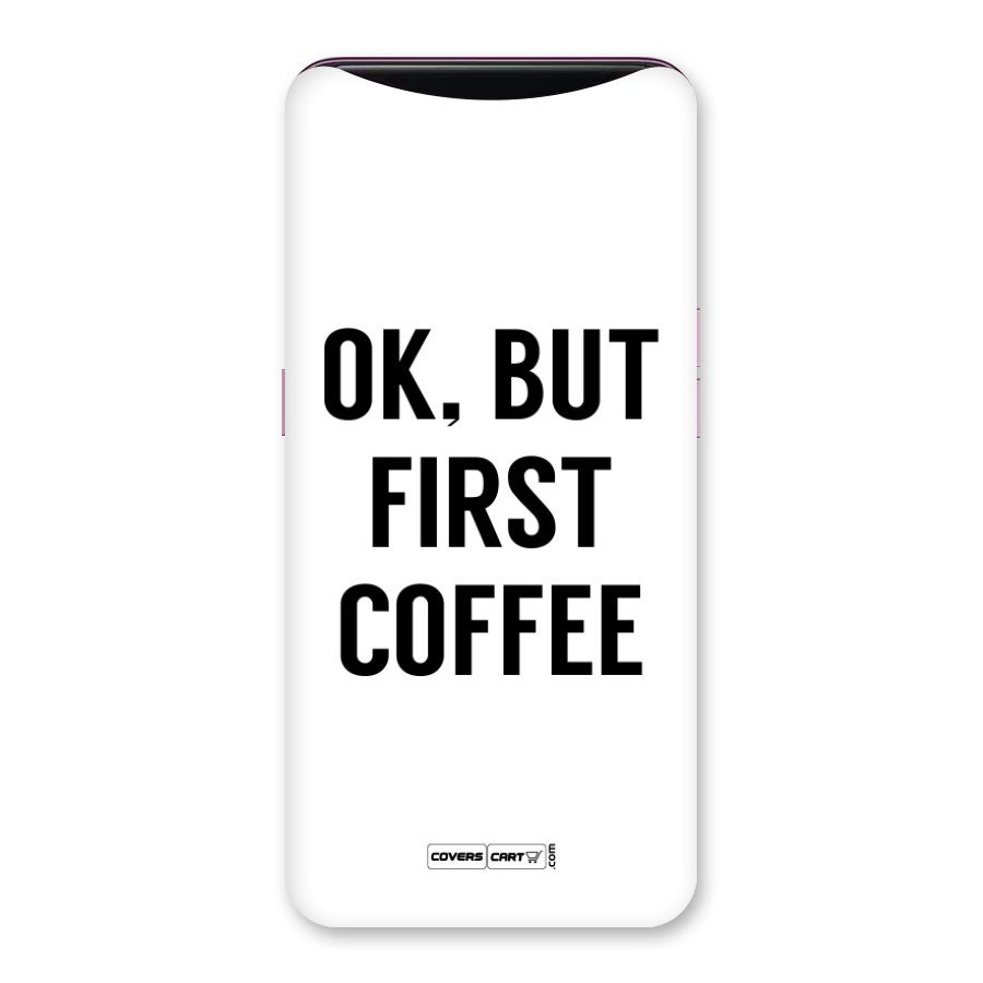 OK But First Coffee Back Case for Oppo Find X