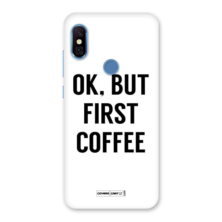 OK But First Coffee Back Case for Redmi Note 6 Pro