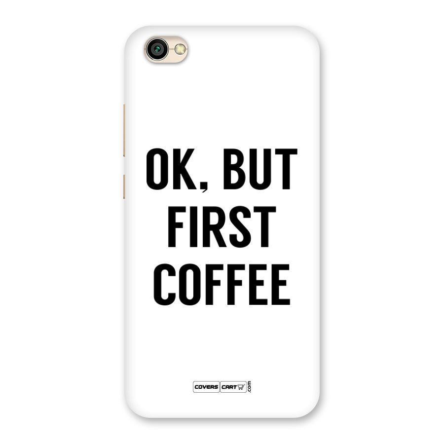 OK But First Coffee Back Case for Redmi Y1 Lite