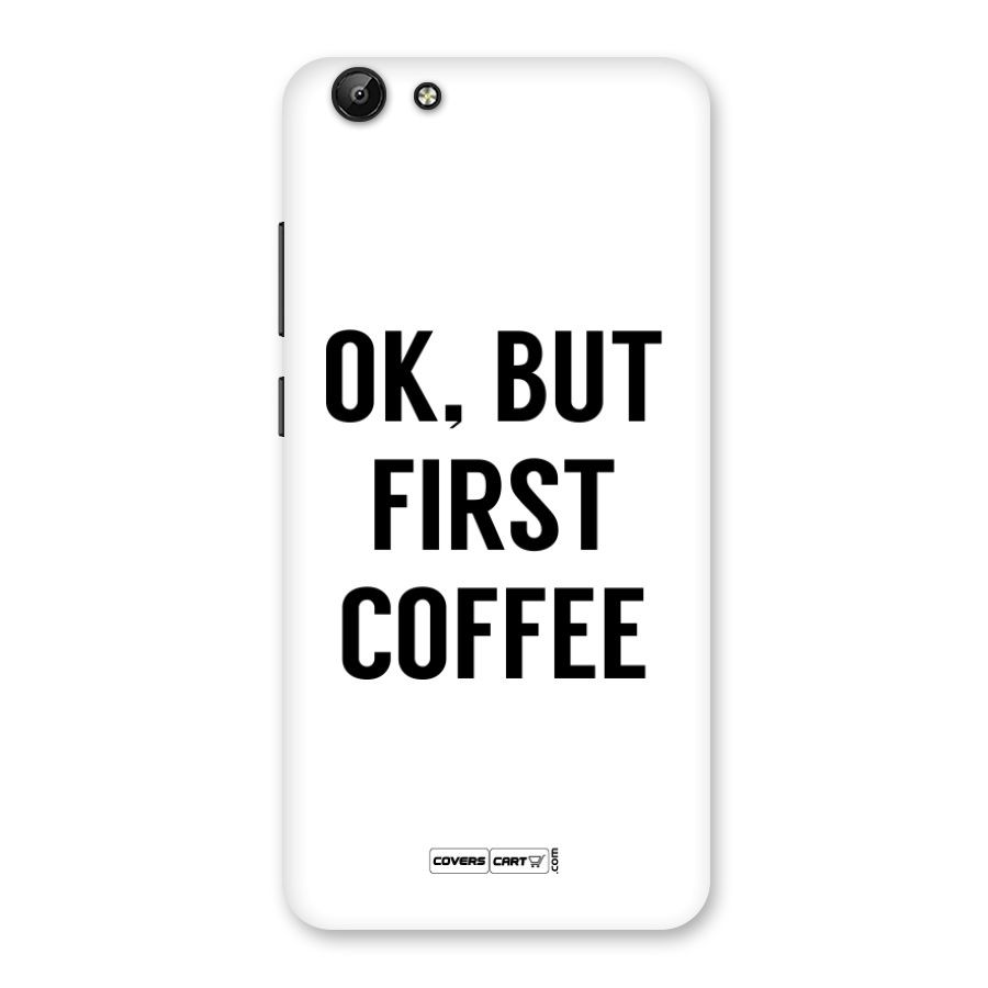 OK But First Coffee Back Case for Vivo Y69