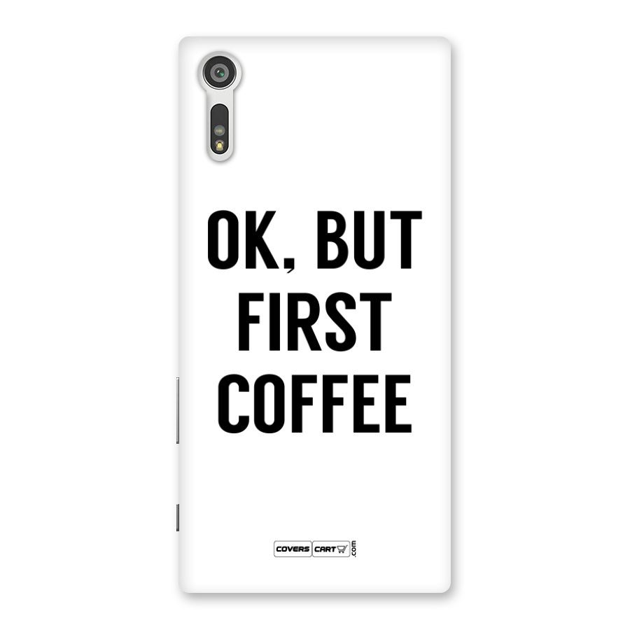 OK But First Coffee Back Case for Xperia XZ