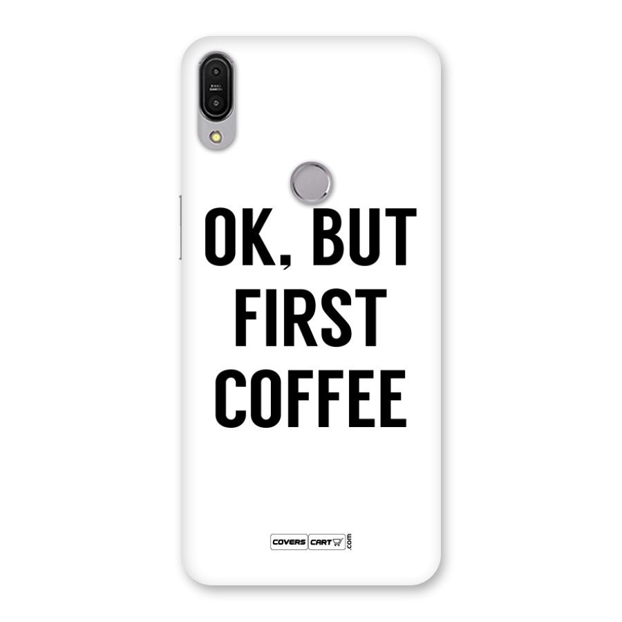 OK But First Coffee Back Case for Zenfone Max Pro M1