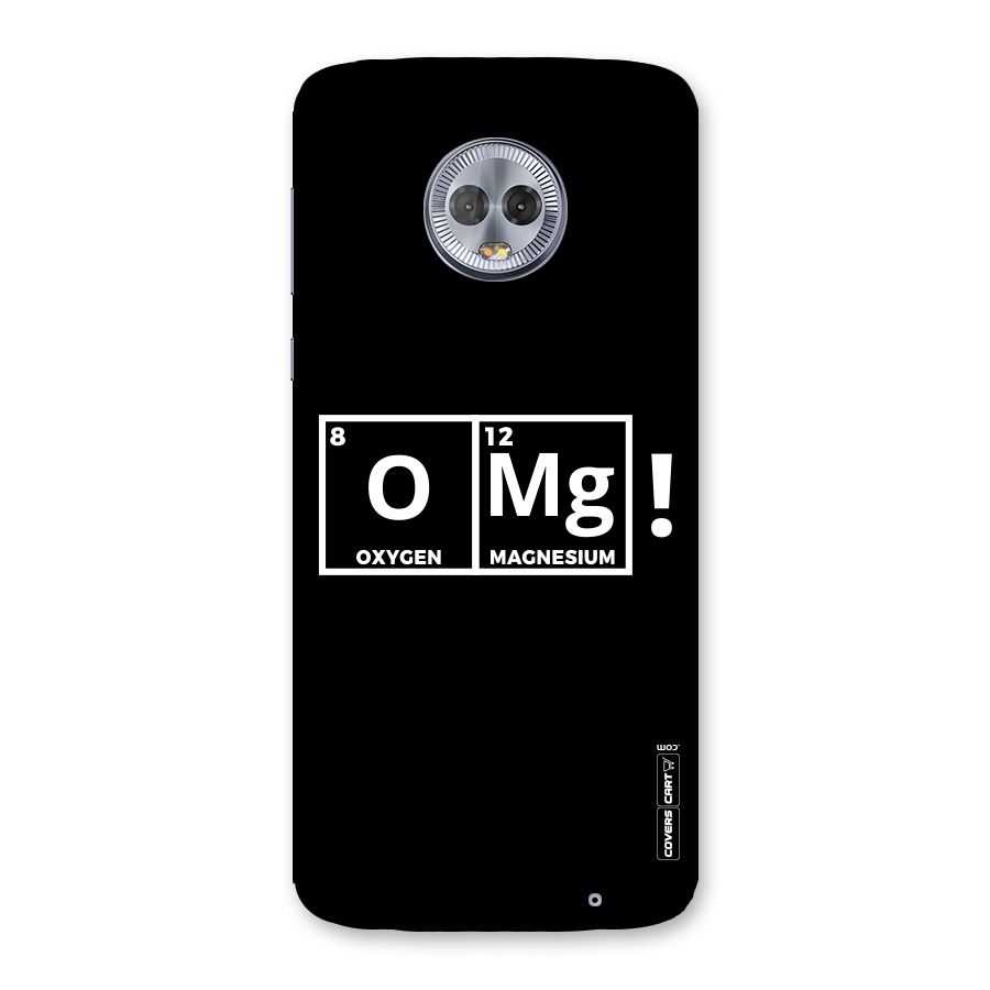 OMG Chemistry Pun Back Case for Moto G6 Plus